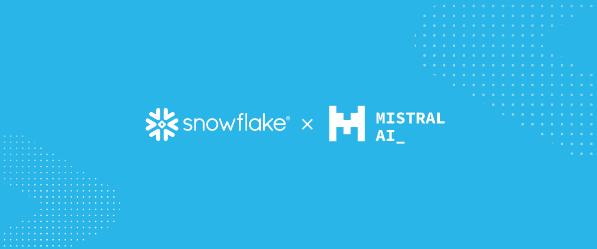 Snowflake collaborates with Mistral AI to bring its open large language models to the data cloud.