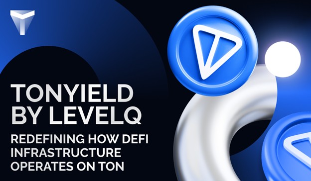 TONYield by LevelQ - Redefining How DeFi Infrastructure Operates on TON